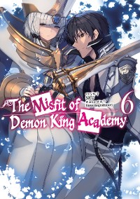 Cover The Misfit of Demon King Academy: Volume 6 (Light Novel)