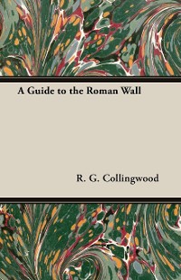 Cover A Guide to the Roman Wall