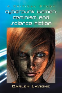 Cover Cyberpunk Women, Feminism and Science Fiction