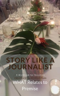 Cover Story Like a Journalist - What Relates to Premise