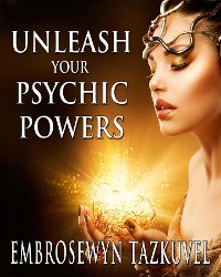Cover Unleash Your Psychic Powers