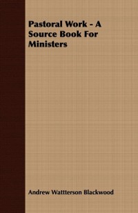 Cover Pastoral Work - A Source Book For Ministers