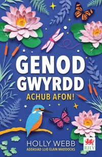 Cover Cyfres Genod Gwyrdd: Achub Afon!