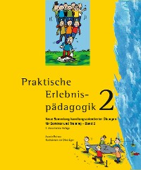 Cover Praktische Erlebnispädagogik - Neue Sammlung handlungsorientierter Übungen für Seminar und Training. Band 2