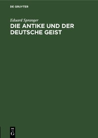 Cover Die Antike und der deutsche Geist