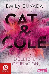 Cover Cat & Cole 1: Die letzte Generation