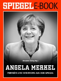 Cover Angela Merkel - Porträts und Interviews aus dem SPIEGEL