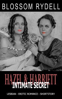 Cover Hazel & Harriett - Intimate Secret