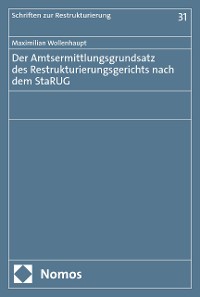 Cover Der Amtsermittlungsgrundsatz des Restrukturierungsgerichts nach dem StaRUG