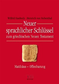 Cover Neuer sprachlicher Schlüssel zum griechischen Neuen Testament