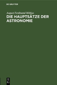 Cover Die Hauptsätze der Astronomie