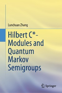 Cover Hilbert C*- Modules and Quantum Markov Semigroups