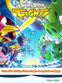 Cover Angry Birds Fight! Guia não oficial, dicas, truques e segredos do jogo