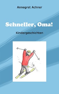 Cover Schneller, Oma!