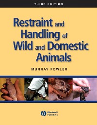 Cover Restraint and Handling of Wild and Domestic Animals