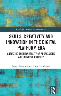 Cover Skills, Creativity and Innovation in the Digital Platform Era