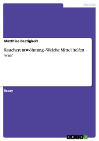 Cover Raucherentwöhnung - Welche Mittel helfen wie?