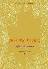 Cover Autumn Years - Englisch für Senioren 4 - Experts - Coursebook
