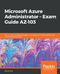 Cover Microsoft Azure Administrator – Exam Guide AZ-103