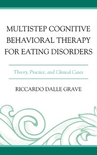 Cover Multistep Cognitive Behavioral Therapy for Eating Disorders