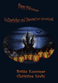 Cover Happy Halloween - Kulinarischer und literarischer Gruselspaß