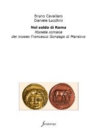 Cover Nel soldo di Roma. Monete romane del museo Francesco Gonzaga di Mantova
