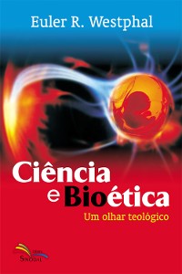 Cover Ciência e Bioética