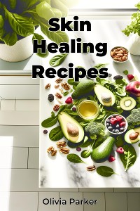 Cover Skin Healing Recipes