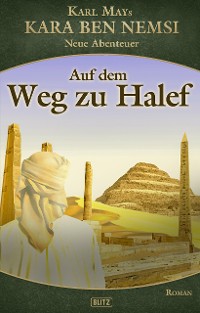 Cover Kara Ben Nemsi - Neue Abenteuer 18: Auf dem Weg zu Halef