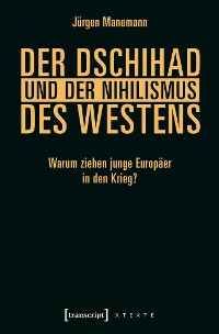 Cover Der Dschihad und der Nihilismus des Westens