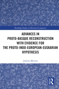 Cover Advances in Proto-Basque Reconstruction with Evidence for the Proto-Indo-European-Euskarian Hypothesis
