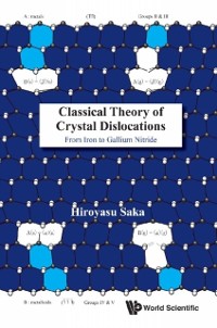Cover Classical Theory Of Crystal Dislocations: From Iron To Gallium Nitride