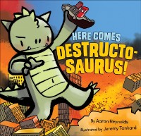 Cover Here Comes Destructosaurus!