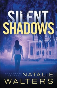 Cover Silent Shadows (Harbored Secrets Book #3)