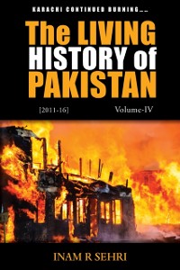 Cover The Living History of Pakistan (2011-2016) : Volume IV