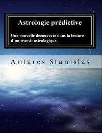 Cover Astrologie prédictive.Une nouvelle découverte dans la lecture d’un transit astrologique.