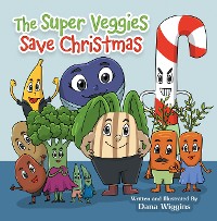 Cover The Super Veggies Save Christmas