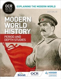 Cover OCR GCSE History Explaining the Modern World: Modern World History Period and Depth Studies