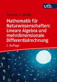 Cover Mathematik für Naturwissenschaften: Lineare Algebra und mehrdimensionale Differentialrechnung