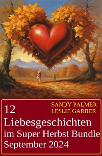 Cover 12 Liebesgeschichten im Super Herbst Bundle September 2024