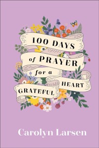 Cover 100 Days of Prayer for a Grateful Heart