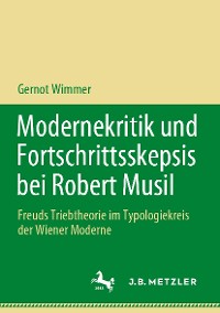Cover Modernekritik und Fortschrittsskepsis bei Robert Musil