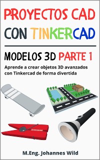 Cover Proyectos CAD con Tinkercad | Modelos 3D Parte 1