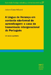 Cover A Língua de Herança em contexto não-formal de aprendizagem: o caso da transmissão intergeracional do Português