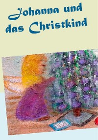 Cover Johanna und das Christkind