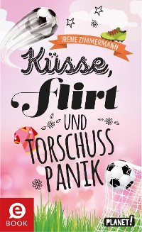 Cover Küsse, Flirt & Torschusspanik