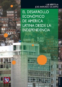Cover El desarrollo económico de América Latina desde la Independencia