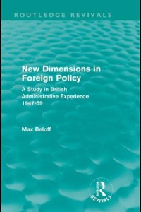 Cover New Dimensions in Foreign Policy (Routledge Revivals)