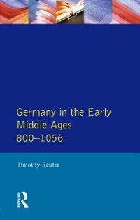 Cover Germany in the Early Middle Ages c. 800-1056