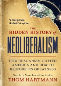 Cover Hidden History of Neoliberalism
